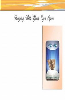 Paperback Praying With Your Eyes Open Book