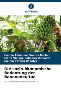 Die sozio-ökonomische Bedeutung der Bananenkultur (German Edition)