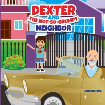 Paperback Dexter and the Not-So-Grumpy Neighbor Book
