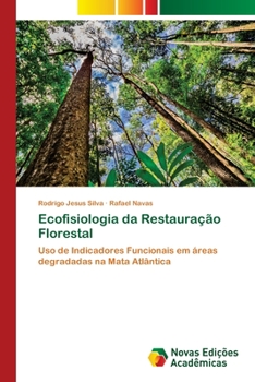 Paperback Ecofisiologia da Restauração Florestal [Portuguese] Book