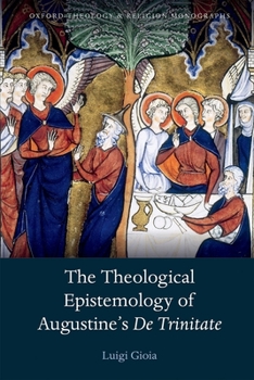 Paperback The Theological Epistemology of Augustine's De Trinitate Book
