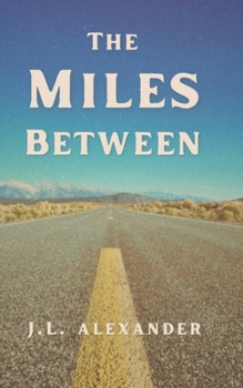 The Miles Between (West of the Setting Sun)
