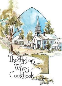 Spiral-bound The Pastors' Wives Cookbook Book