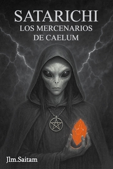 Paperback Satarichi: Los Mercenarios de Caelum [Spanish] Book