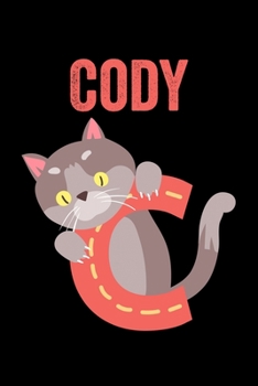 Cody: Journal (Diary, Notebook) Personalized Custom Name Alphabet Cat Birthday Gift for Boys
