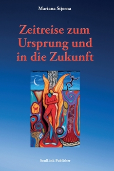 Paperback Zeitreise zum Ursprung und in die Zukunft [German] Book