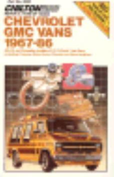 Chilton's Repair and Tune-Up Guide: Chevrolet, Gmc Vans 1967-86 : All U.S. and Canadian Models of 1/2, 3/4 and 1 Ton Vans, Including Cutaway, Motor Home ... (Chilton's Repair Manual (Model Specific))