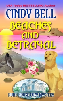 Beaches and Betrayal - Book #22 of the Dune House Mystery