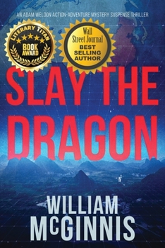 Paperback Slay the Dragon: An Adam Weldon Thriller Book