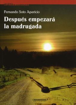 Paperback Despues Empezara la Madrugada (Spanish Edition) [Spanish] Book