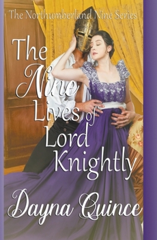 Paperback The Nine Lives of Lord Knightly (The Northumberland Nine Series Book 9) Book