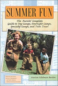 Hardcover Summer Fun: The Parents' Complete Guide to Day Camps, Overnight Camps, Specialty Camps, Teen Tours Book