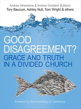 Paperback Good Disagreement?: Grace and Truth in a Divided Church Book