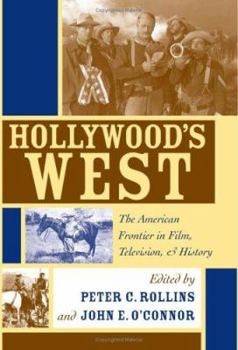 Hardcover Hollywood's West: The American Frontier in Film, Television, and History Book