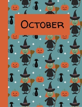 October: Monthly Notebook / Wide Ruled Lined / Journal A Month / Witch Pumpkin Black Cat Background