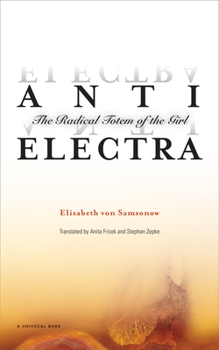 Paperback Anti-Electra: The Radical Totem of the Girl Book