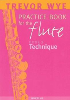 Paperback Trevor Wye Practice Book for the Flute: Volume 2 - Technique Book