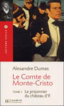 Le Comte De Monte Cristo: Tome 1 Le Prisonnier de Chateau d'If