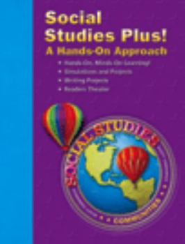 Hardcover Social Studies 2003 Social Studies Plus! a Hands-On Approach Grade 3 Book