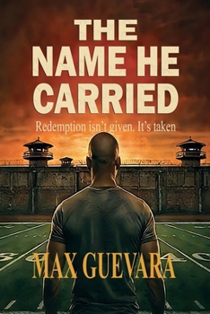 The Name He Carried: Redemption isn't given. It's taken