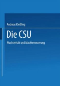 Paperback Die CSU: Machterhalt Und Machterneuerung [German] Book