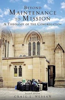 Paperback Beyond Maintenance to Mission: A Theology of the Congregation Book