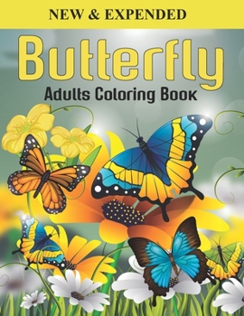 Paperback Butterfly Adults Coloring Book: An Butterfly Coloring Book with Fun Easy, Amusement, Stress Relieving & much more For Adults, Men, Girls, Boys & Teens Book