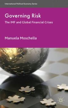 Paperback Governing Risk: The IMF and Global Financial Crises Book