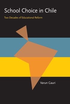 School Choice in Chile: Two Decades of Educational Reform (Pitt Latin American Series) - Book  of the Pitt Latin American Studies