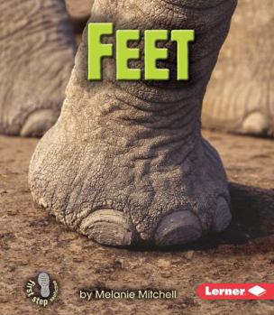 Feet - Book  of the First Step Nonfiction: Animal Traits