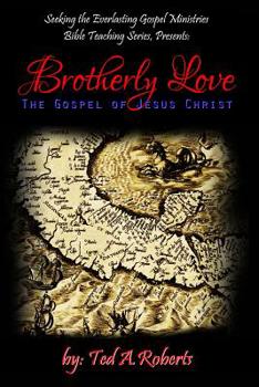 Paperback Brotherly Love: The Gospel of Jesus Christ Book