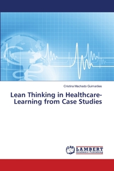 Paperback Lean Thinking in Healthcare-Learning from Case Studies Book