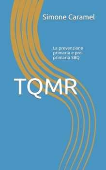 Paperback Tqmr: La prevenzione primaria e pre-primaria SBQ [Italian] Book