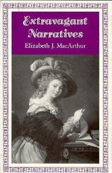 Hardcover Extravagant Narratives: Closure and Dynamics in the Epistolary Form (Princeton Legacy Library) Book