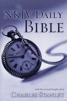 Paperback The NKJV Daily Bible with Devotional Insights from Charles Stanley Book