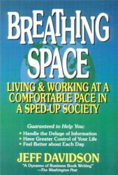 Paperback Breathing Space: Living and Working at a Comfortable Pace in a Sped-Up Society Book