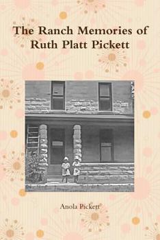 Paperback The Ranch Memories of Ruth Platt Pickett Book