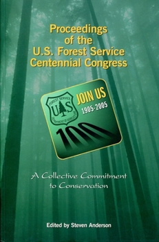 Paperback Proceedings of the U.S. Forest Service Centennial Congress: A Collective Commitment to Conservation: January 3-6, 2005 Book