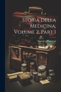 Paperback Storia Della Medicina, Volume 2, part 1 [Italian] Book