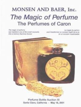 Hardcover The Magic of Perfume: The Perfumes of Caron Book