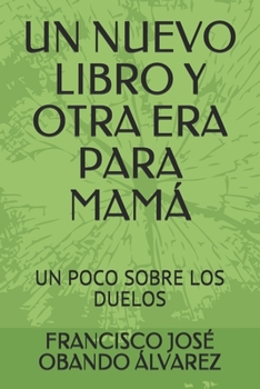 Un Nuevo Libro Y Otra Era Para Mam�: Un Poco Sobre Los Duelos