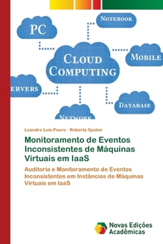 Paperback Monitoramento de Eventos Inconsistentes de Máquinas Virtuais em IaaS [Portuguese] Book