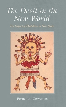 Paperback The Devil in the New World: The Impact of Diabolism in New Spain Book
