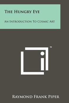 Paperback The Hungry Eye: An Introduction to Cosmic Art Book