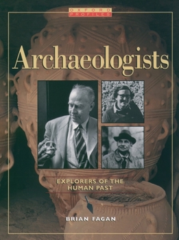 Hardcover Archaeologists: Explorers of the Human Past Book