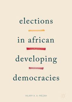 Hardcover Elections in African Developing Democracies Book
