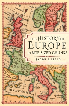 Paperback The History of Europe in Bite-Sized Chunks Book