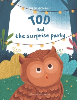 Tod y la fiesta sorpresa (Libros infantiles 3-8 años: emociones, sentimientos, valores y hábitos)