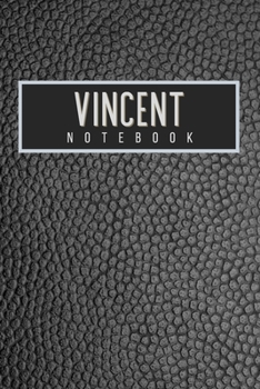 Vincent Notebook: Personalised gift notebook for Vincent: Beautiful black leather effect notebook notepad: Handy 6x9in size.