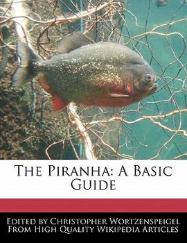 Paperback The Piranha: A Basic Guide Book